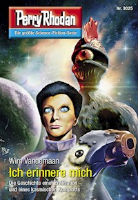 Perry Rhodan 3025: Ich erinnere mich -  Wim Vandemaan - ebook