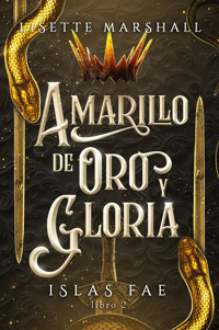 Amarillo de oro y gloria - Lisette Marshall - ebook