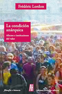 La condición anárquica - Frédéric Lordon - ebook