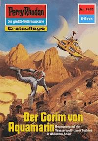 Perry Rhodan 1298: Der Gorim von Aquamarin -  Kurt Mahr - ebook