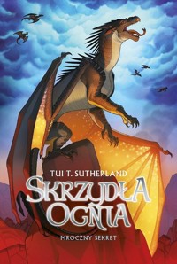 Mroczny sekret. Saga Skrzydła ognia. Księga 4 - Tui T. Sutherland - książka