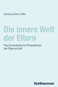 Die innere Welt der Eltern - Gertraud Diem-Wille - ebook