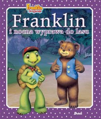 Franklin i nocna wyprawa do lasu - Bourgeois Paulette - książka