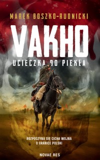 Vakho. Ucieczka do piekła - Marek Boszko-Rudnicki - ebook