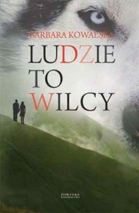 Ludzie to wilcy - Barbara Dominika Kowalska - ebook