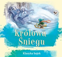 Klasyka bajek Królowa Śniegu -  - książka