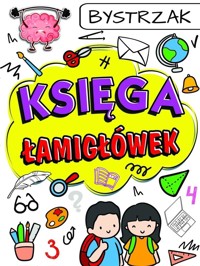 Księga łamigłówek - Bystrzak - zbiorowa praca - książka