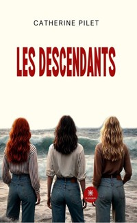 Les descendants - Catherine Pilet - ebook