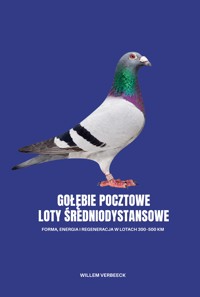 GOŁĘBIE POCZTOWE – LOTY ŚREDNIODYSTANSOWE - Willem Verbeeck - ebook
