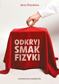 Odkryj smak fizyki - Przystawa Jerzy - książka