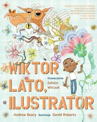 Wiktor Lato ilustrator - Beaty Andrea - książka