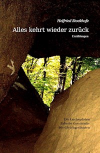 Alles kehrt wieder zurück - Helfried Stockhofe - ebook