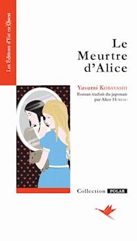 Le Meurtre d'Alice - Yasumi Kobayashi - ebook