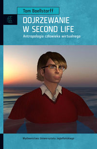 Dojrzewanie w Second Life - Boellstorff Tom - książka
