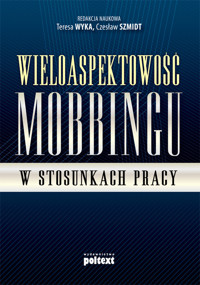 Wieloaspektowość mobbingu w stosunkach pracy -  - książka
