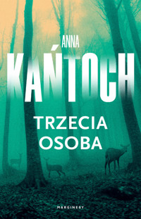 Trzecia osoba - Anna Kańtoch - książka