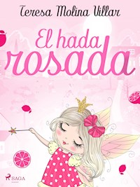 El hada rosada - Teresa Molina Villar - ebook