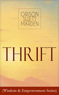 Thrift (Wisdom & Empowerment Series) - Orison Swett Marden - ebook