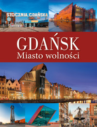 Gdańsk. Miasto wolności - Dawid Lasociński - książka
