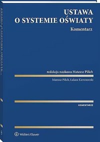 Ustawa o systemie oświaty. Komentarz - Mateusz Pilich, Łukasz Kierznowski - książka