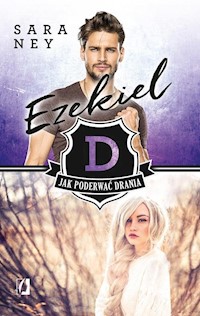 Ezekiel Tom 2 Jak poderwać drania - Sara Ney - książka