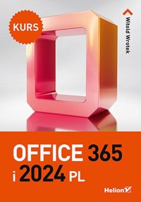 Office 365 i 2024 PL. Kurs - Wrotek Witold - książka