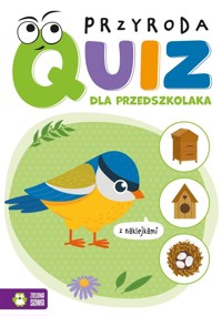 Quiz dla przedszkolaka. Przyroda -  - książka