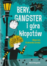 Bery, gangster i góra kłopotów - Małgorzata Strękowska-Zaremba - ebook