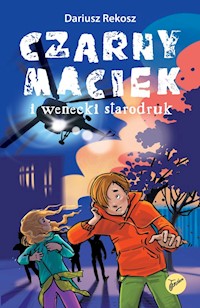 Czarny Maciek i wenecki starodruk Tom 1 - Dariusz Rekosz - książka