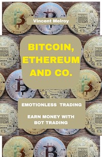 Bitcoin, Ethereum and Co. - Vincent Melroy - ebook