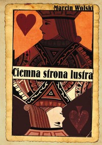 Ciemna strona lustra - Marcin Wolski - ebook