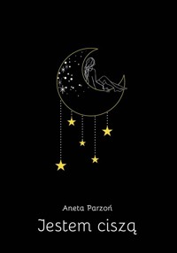 Jestem ciszą - Parzoń Aneta - książka