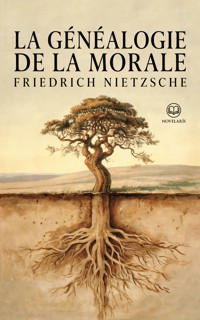 Friedrich Nietzsche - La Généalogie de la Morale - Friedrich Nietzsche - ebook