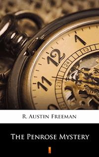 The Penrose Mystery - R. Austin Freeman - ebook