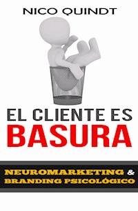 El cliente es basura - Nico Quindt - ebook