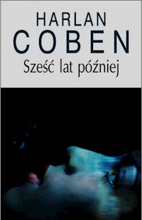 Sześć lat później - Harlan Coben - książka
