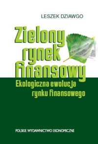 Zielony rynek finansowy - Dziawgo Leszek - książka