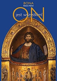 ON jest wszystkim - Bożena Fabiani - książka
