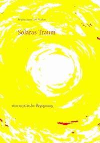 Solaras Traum - Brigitte Anna Lina Wacker - ebook
