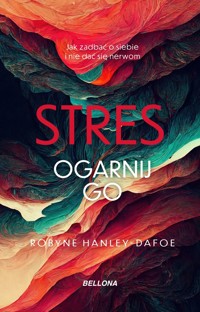Stres. Ogarnij go - Robyne Hanley-Dafoe - ebook + audiobook + książka