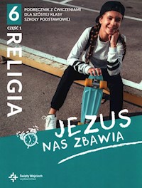 Religia 6 Podręcznik z ćwiczeniami Część 1 Jezus nas zbawia -  - książka