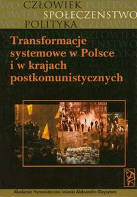 Transformacja systemowa w Polsce i krajach postkomunistycznych -  - książka