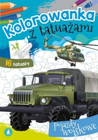 Kolorowanka z tatuażami. Pojazdy wojskowe - Wydawnictwo Skrzat - książka