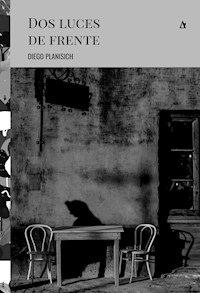 Dos luces de frente - Diego Planisich - ebook