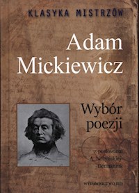 Klasyka mistrzów Wybór poezji Adam Mickiewicz - Adam Mickiewicz - książka