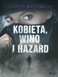 Kobieta, wino i hazard - Bachrach Daniel - ebook + audiobook