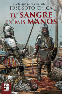 Tu sangre en mis manos - José Soto Chica - ebook