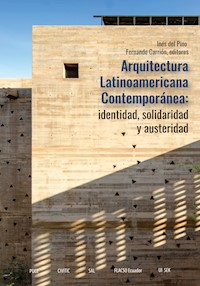 Arquitectura Latinoamericana Contemporánea: identidad, solidaridad y austeridad -  - ebook