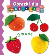 Owoce Obrazki dla maluchów - Belineau Nathalie, Beaumont Emilie - książka