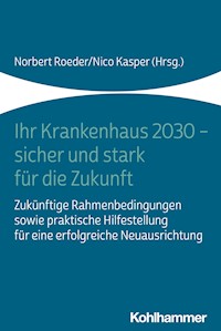 Ihr Krankenhaus 2030 - sicher und stark für die Zukunft -  - ebook